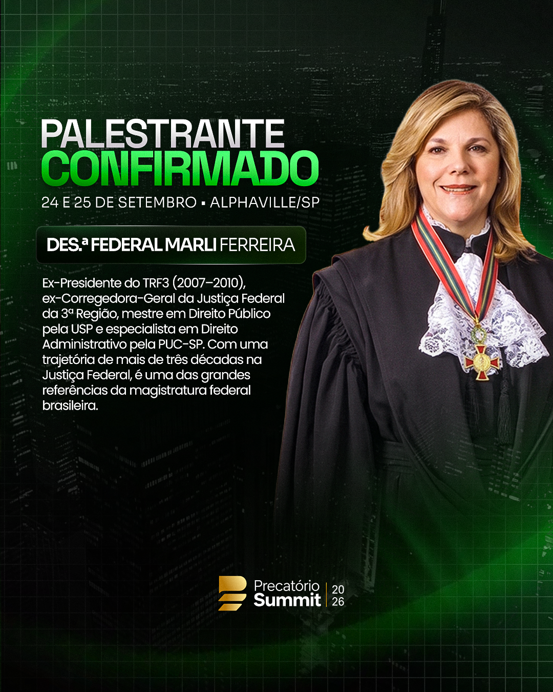 Palestrante confirmado: Des.ª Federal Marli Ferreira